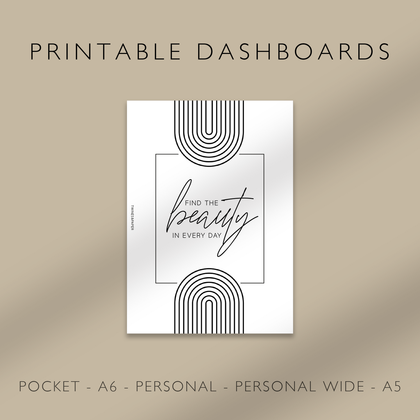 "Find The Beauty In Every Day" Printable Planner Dashboards Pocket, A6, Personal, Personal Wide, A5