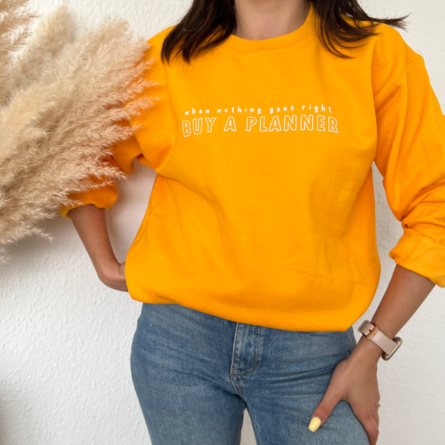 "When nothing goes right, buy a planner" Sweatshirt/Hoodie • Choose your own colours • Planner Collection