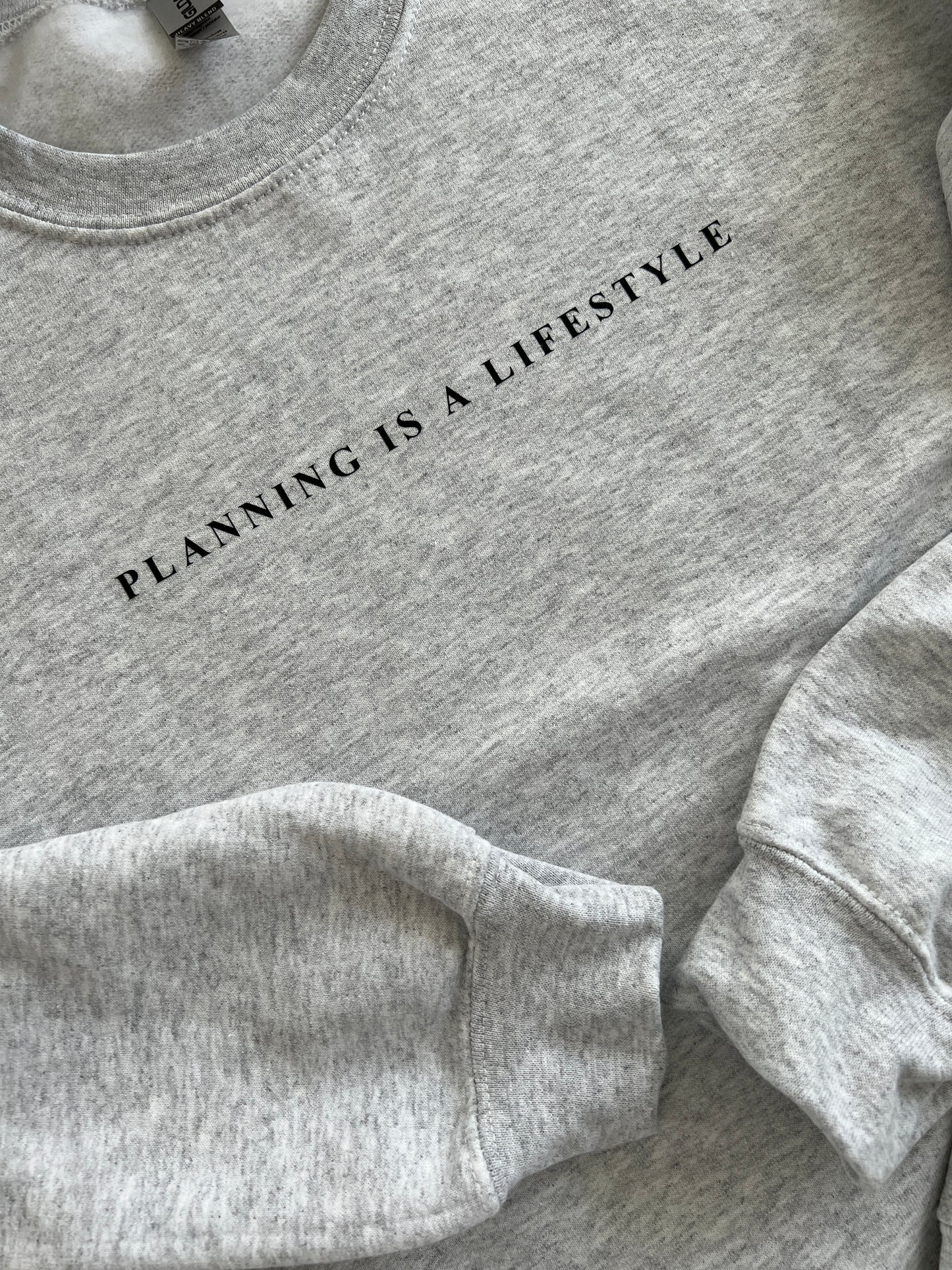 „Planung ist ein Lebensstil“ Sweatshirt/Hoodie • Wählen Sie Ihre eigenen Farben • Planer-Kollektion