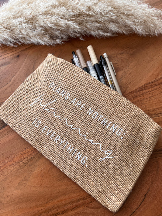 Jute Pen Pouch • "Plans are nothing, planning is everything"