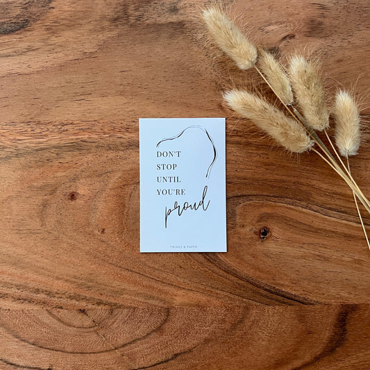 Don't stop until you're proud • Planner Cards • Soft Touch